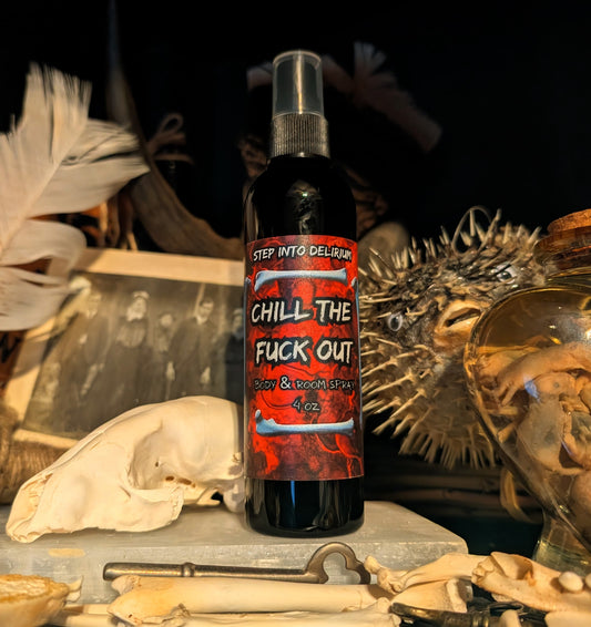 CHILL THE FUCK OUT body spray
